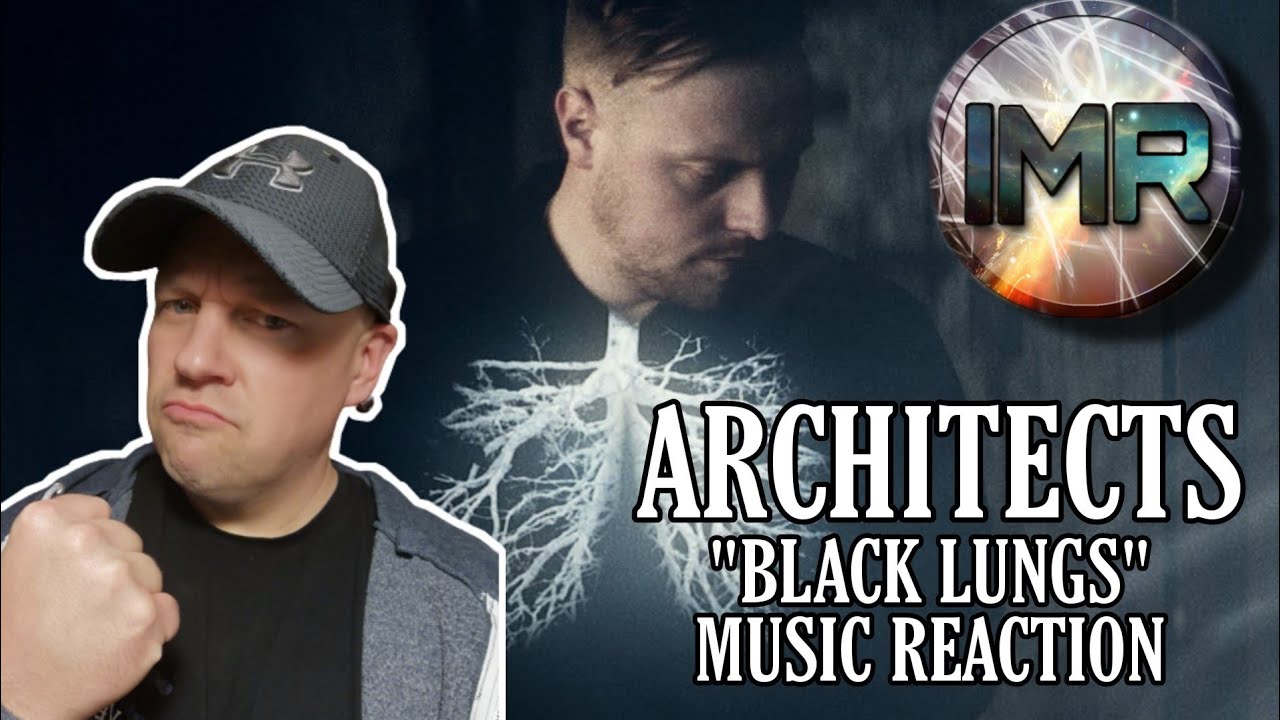 Architects BLACK LUNGS REACTION | FIRST TIME REACTION TO