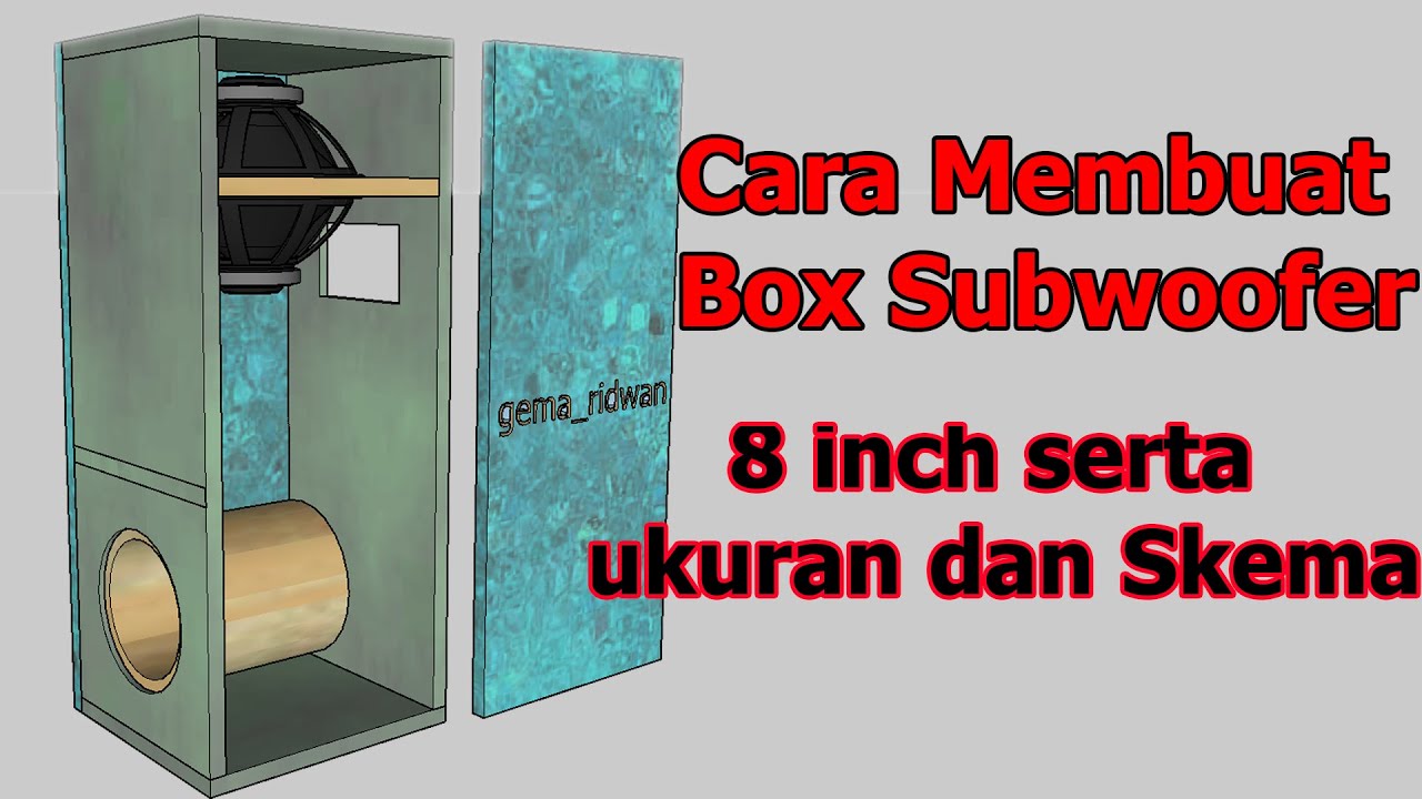 cara membuat skema Box subwoofer 8 inch speaker
