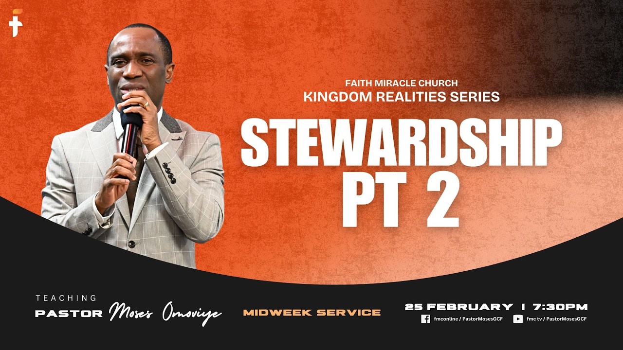 MIDWEEK SERVICE: Kingdom Realities Series – Stewardship PT2