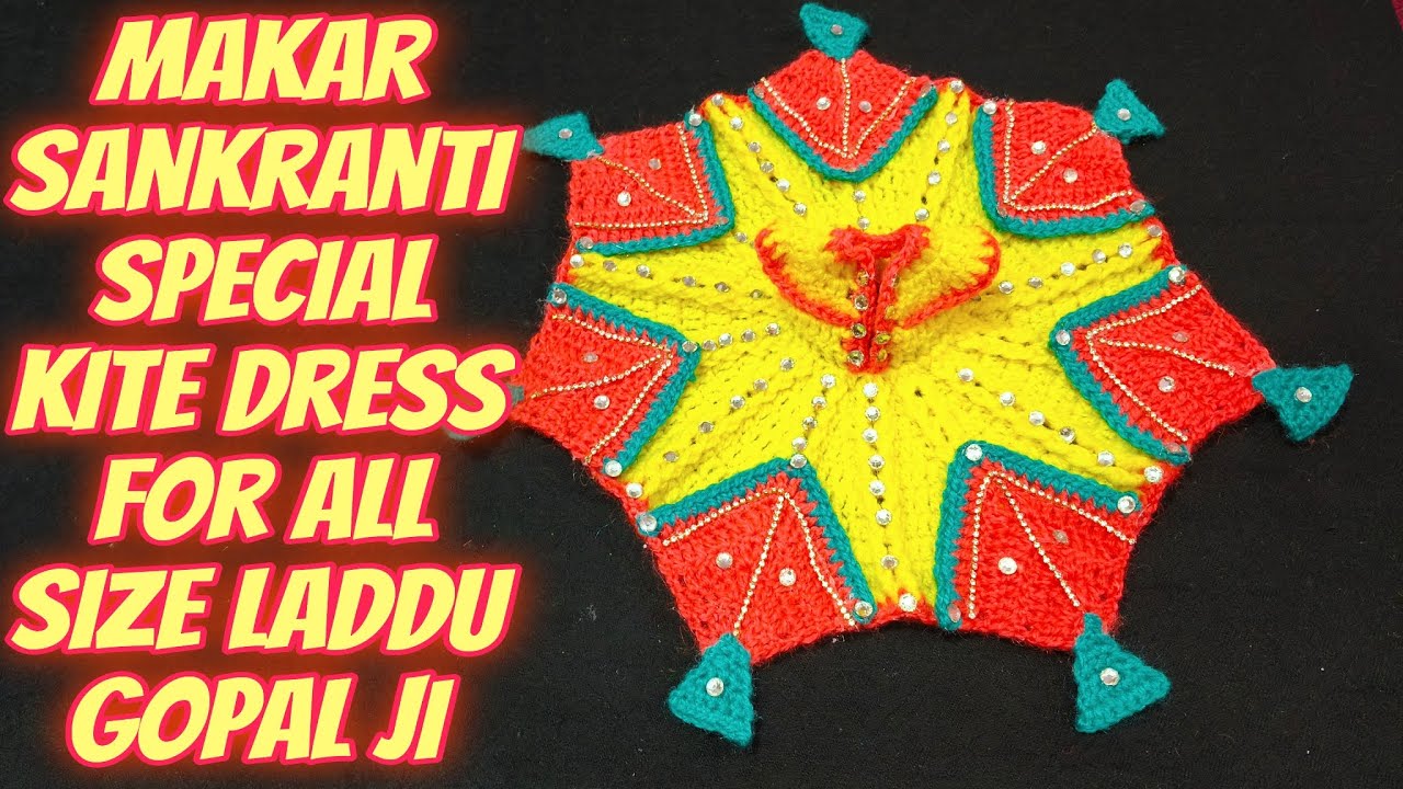 Makar Sankranti special kite dress for all size Laddu Gopal Ji 🧶🪡