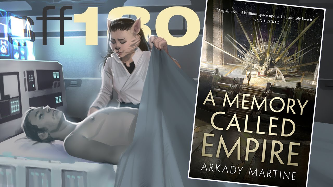 SFF180 🚀 ‘A Memory Called Empire’ by Arkady Martine ★★★★★