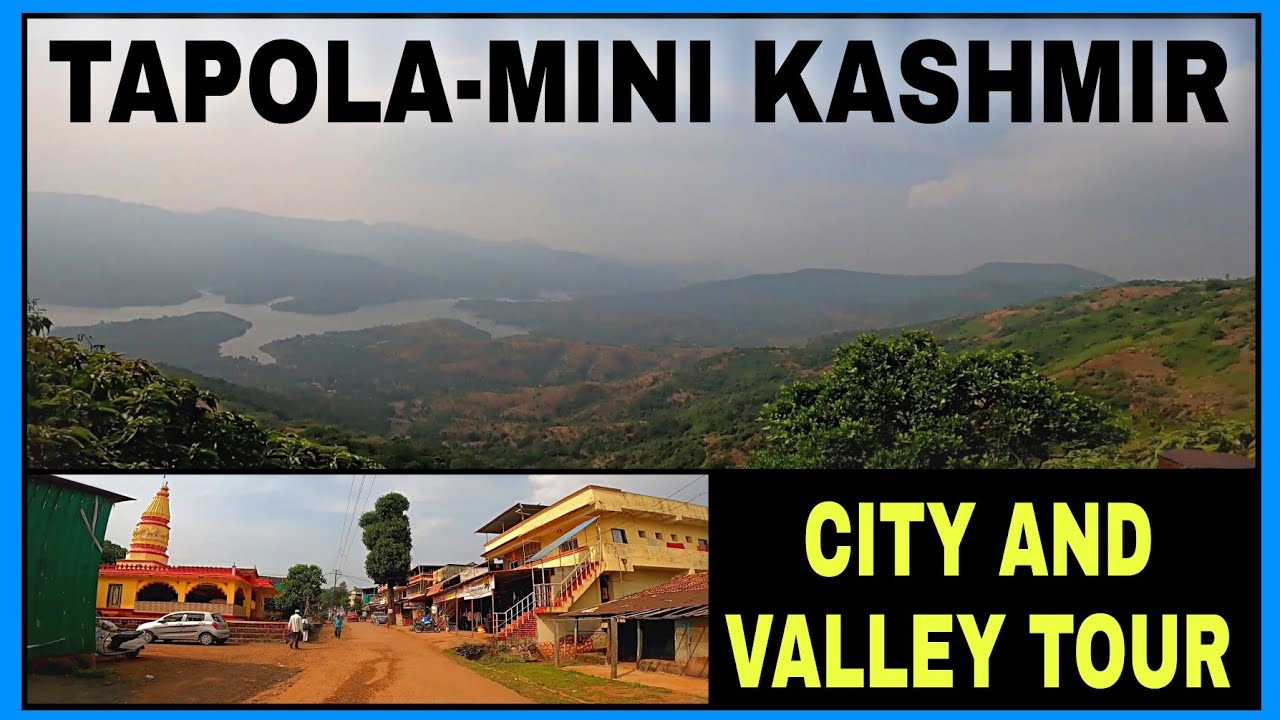 Tapola City & Valley Tour &bull; THE MINI KASHMIR OF MAHARASHTRA &bull;