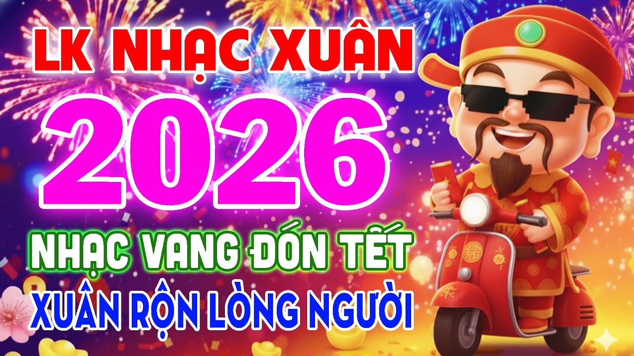 Nhạc Tết Disco 2026 Sôi Động, Nhạc Xuân Remix 2026 Hay Nhất Nhạc Vang Đón Tết, Xuân Rộn Lòng Người