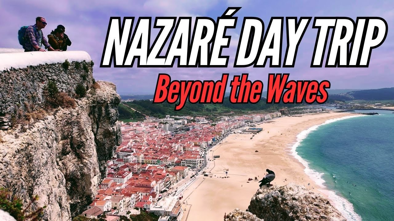 Nazaré Portugal Day Trip – Beyond the Giant Waves!
