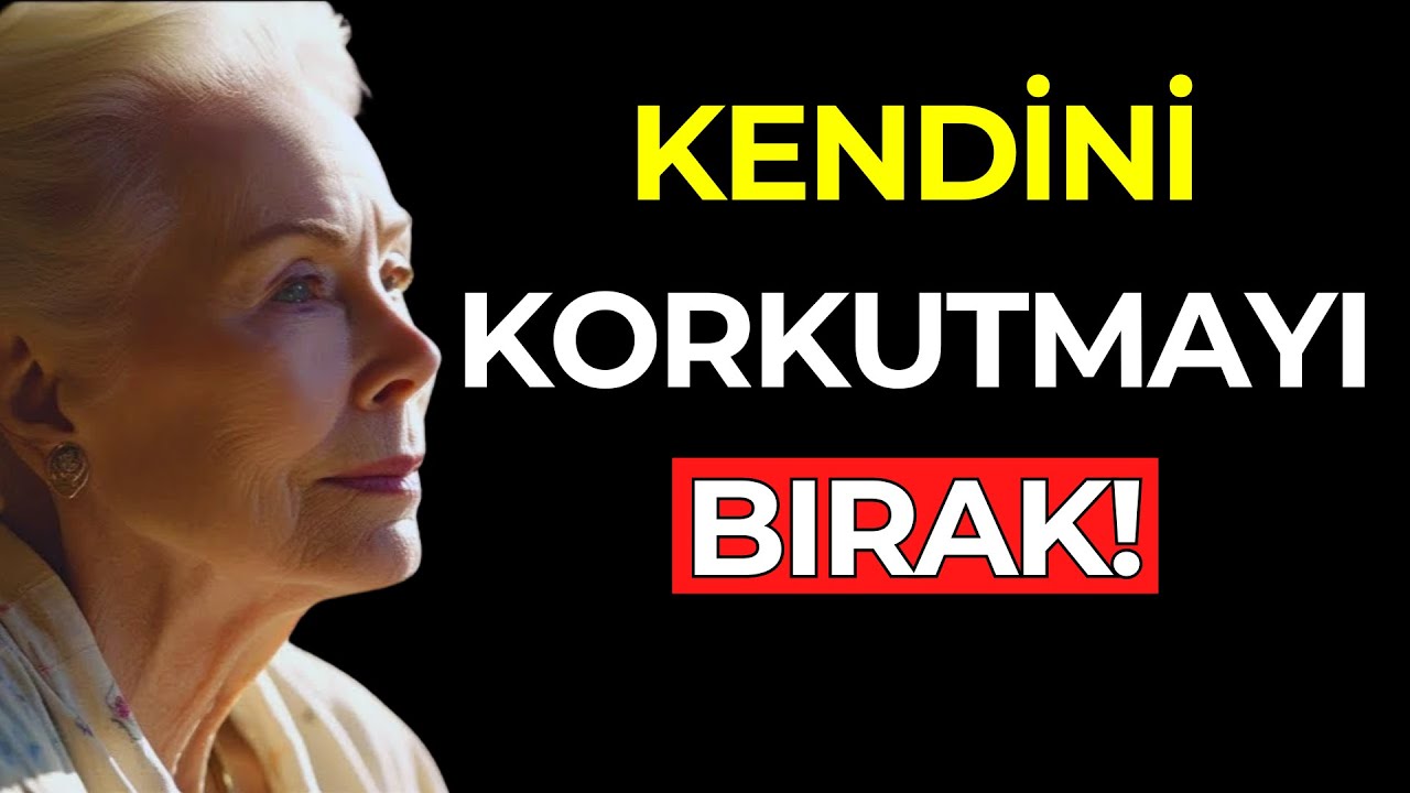 Kendini Sev ve Korkutmaktan VAZGEÇ | BAŞKALARINA DEĞİL, KENDİNE ODAKLAN - Louise Hay