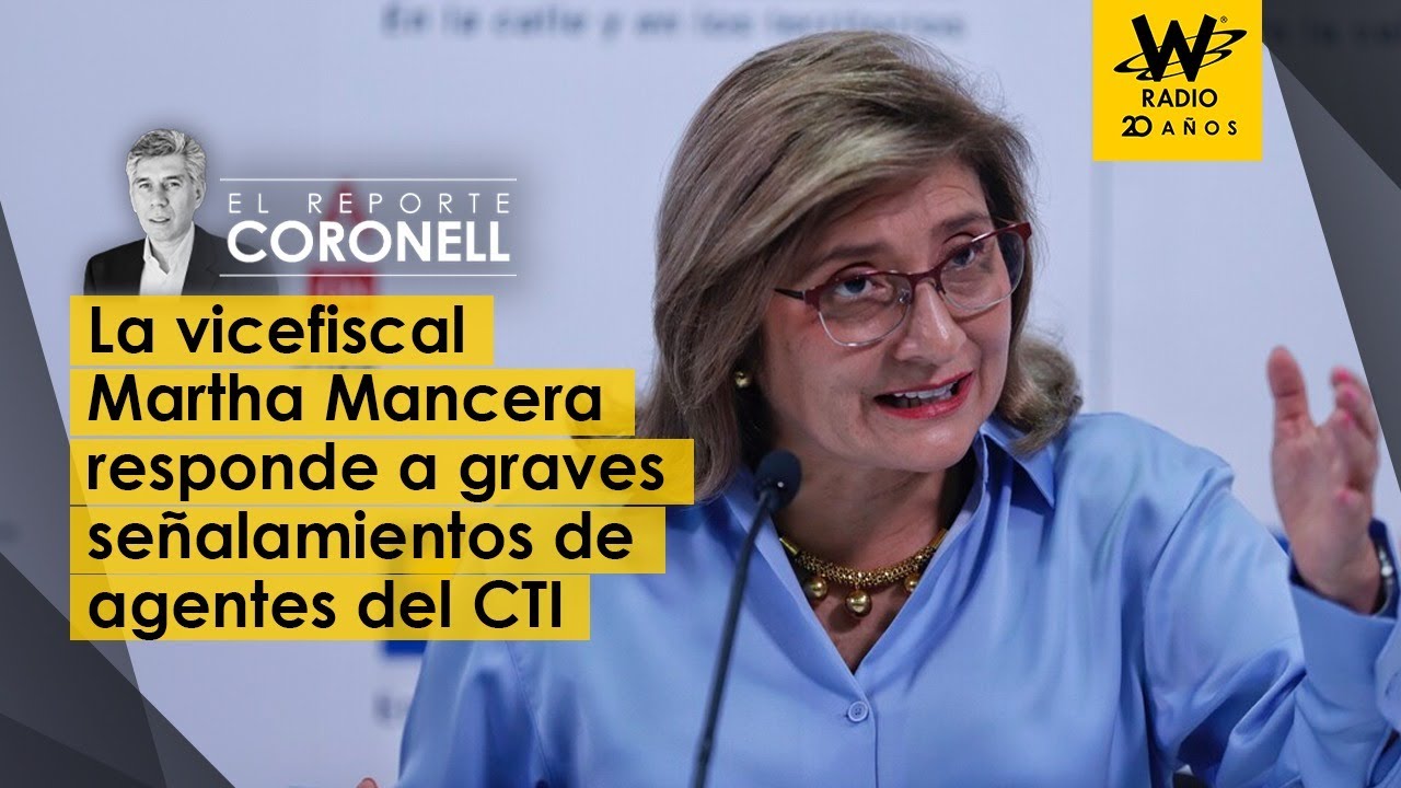 Vicefiscal Martha Mancera responde a graves se&ntilde;alamientos de agentes del CTI