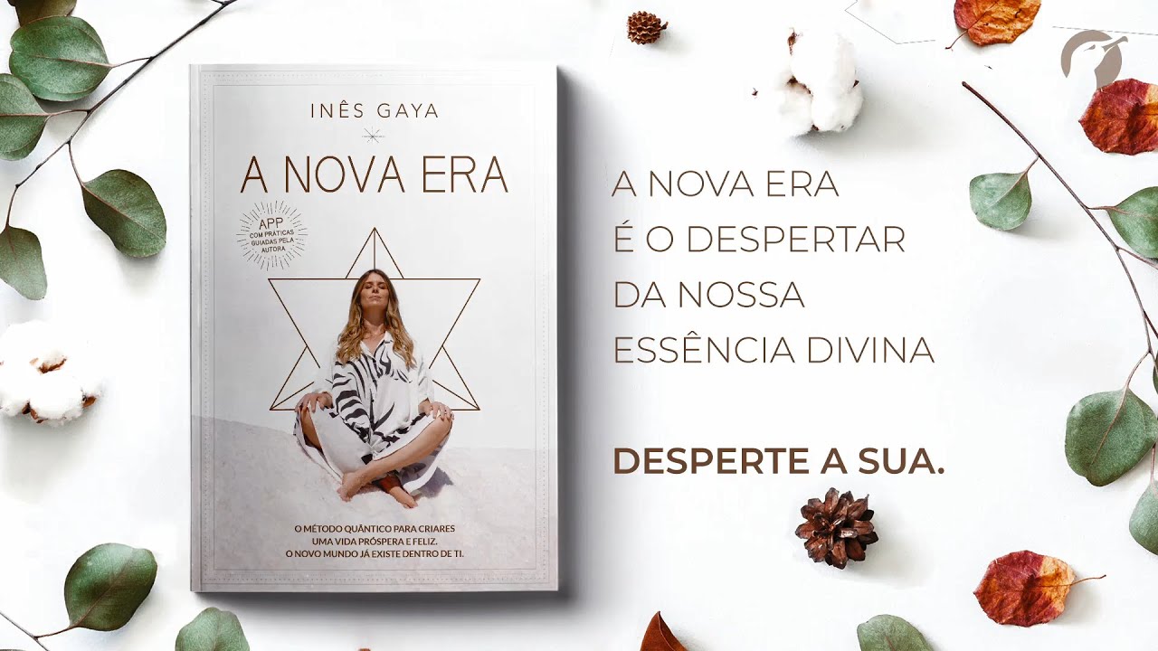 Inês Gaya - A NOVA ERA - Bem-vinda/o à Nova Era