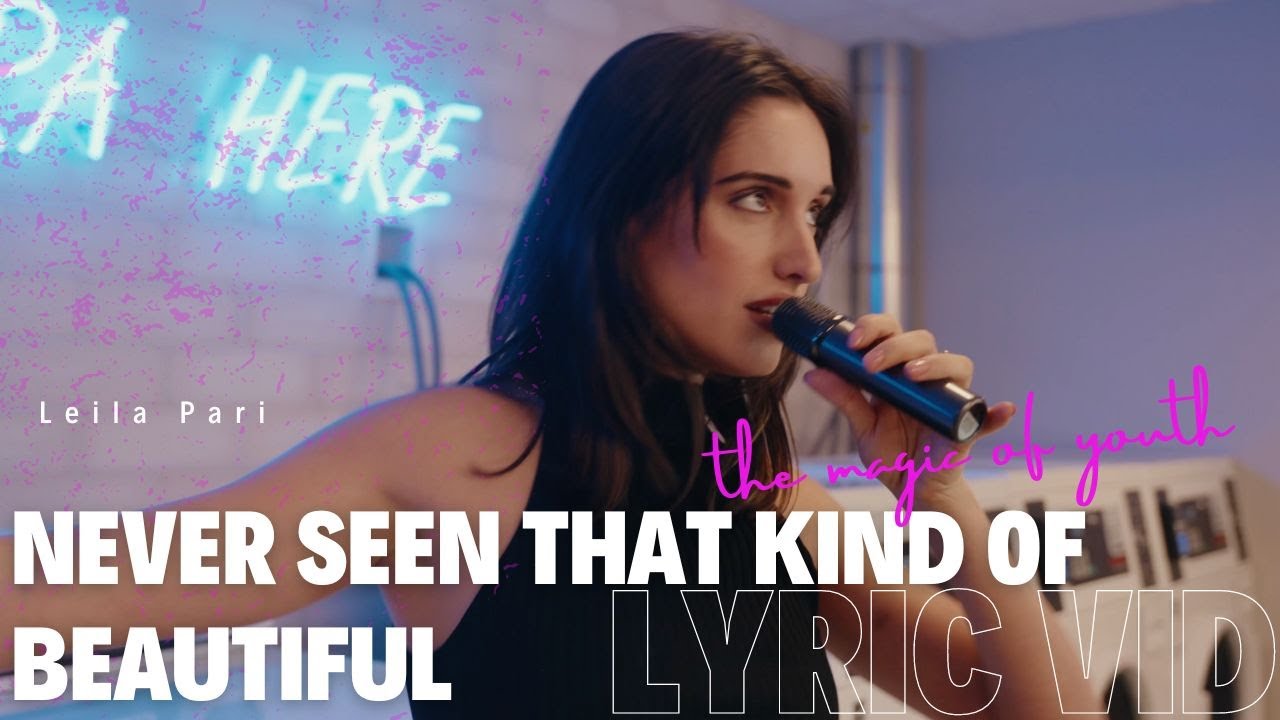 Never Seen That Kind of Beautiful | Leila Pari (Official Lyric Video)