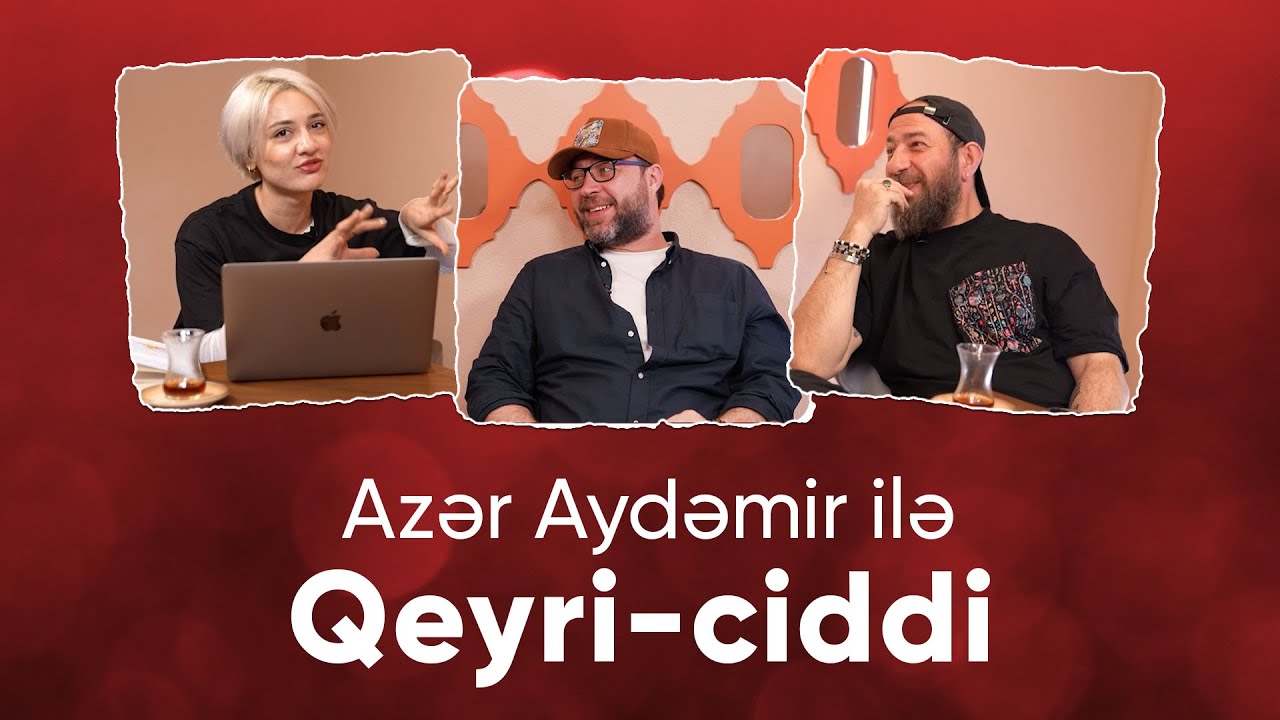 Azər Aydəmir ilə Qeyri-Ciddi #3