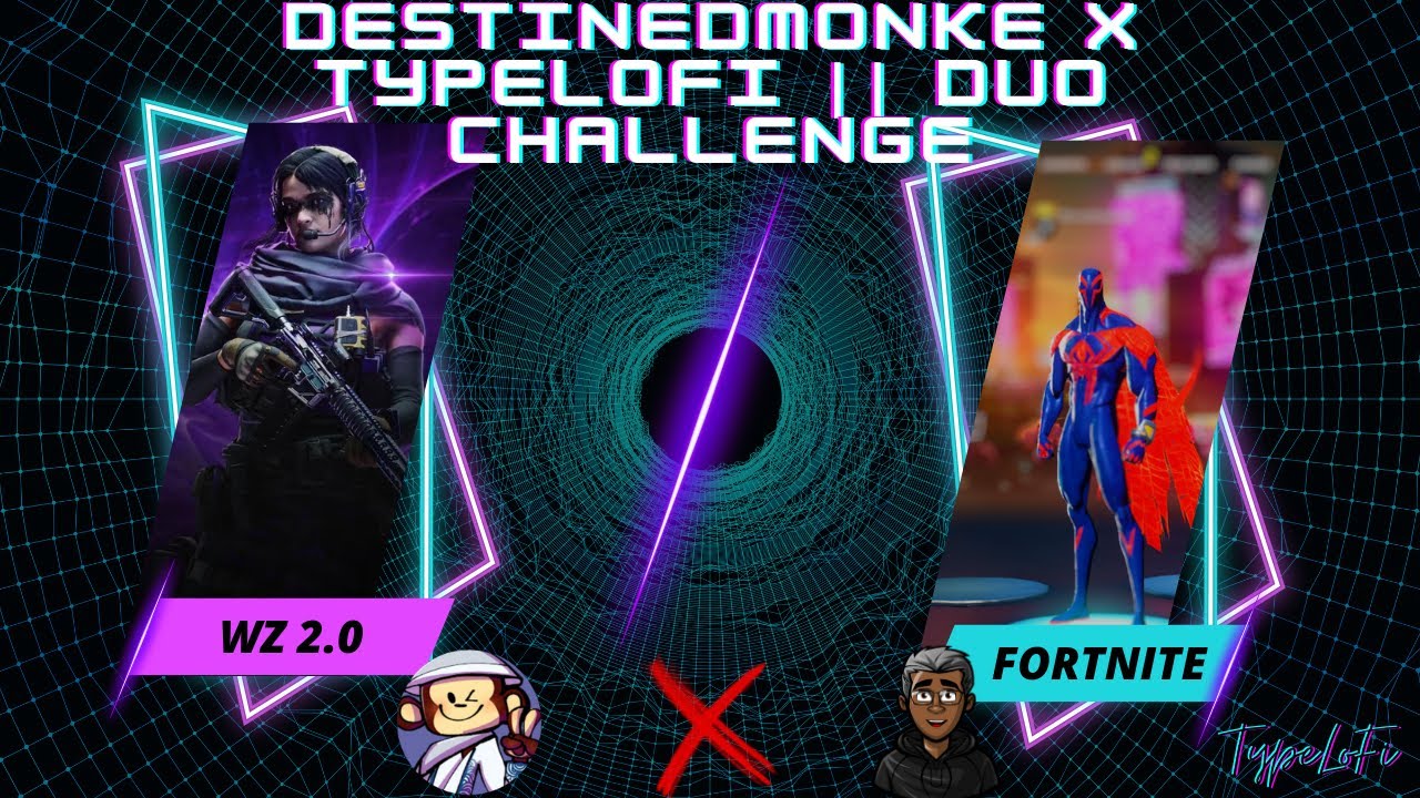 DestinedMonke x TypeLoFi || Duo Challenge || Warzone 2.0 & Fortnite