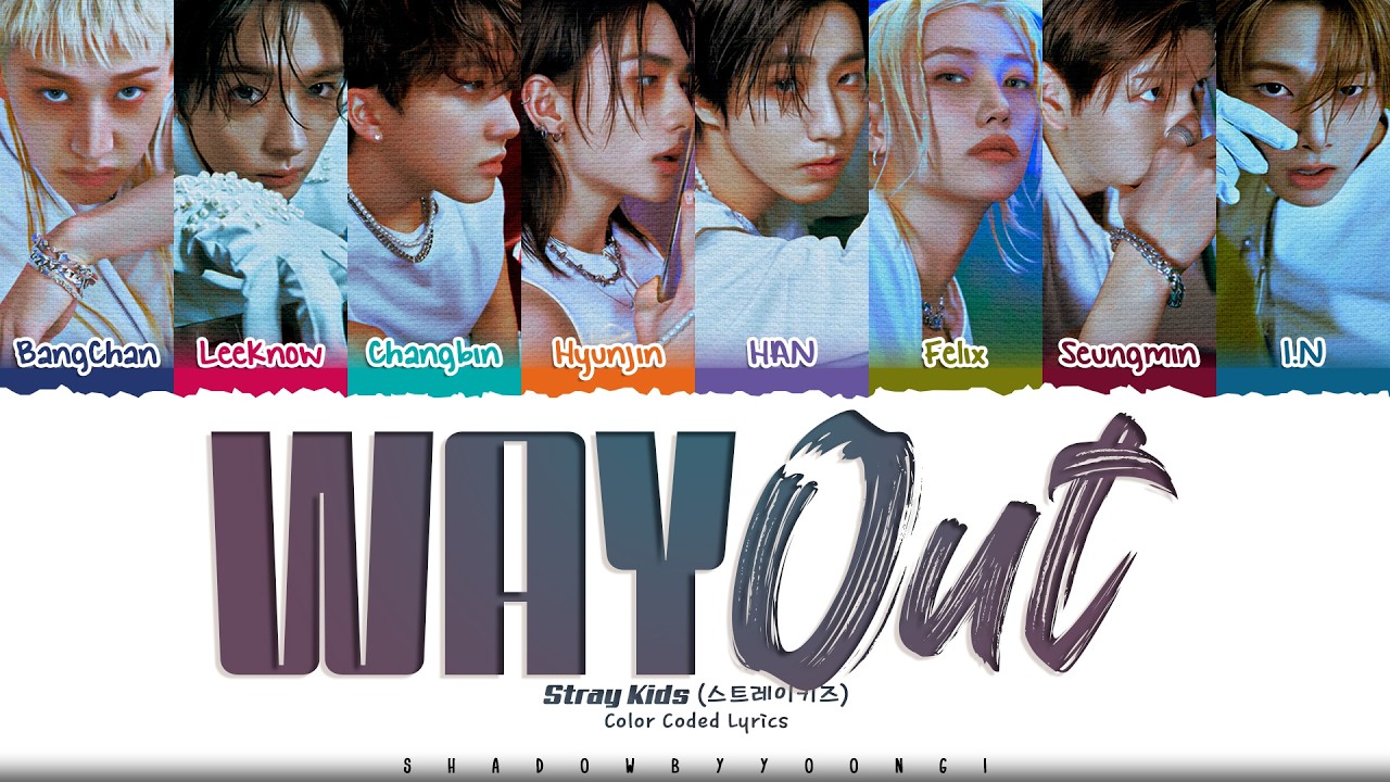 Stray Kids 'Way Out' Lyrics (스트레이 키즈 Way Out 가사) [Color Coded Han_Rom_Eng] | ShadowByYoongi