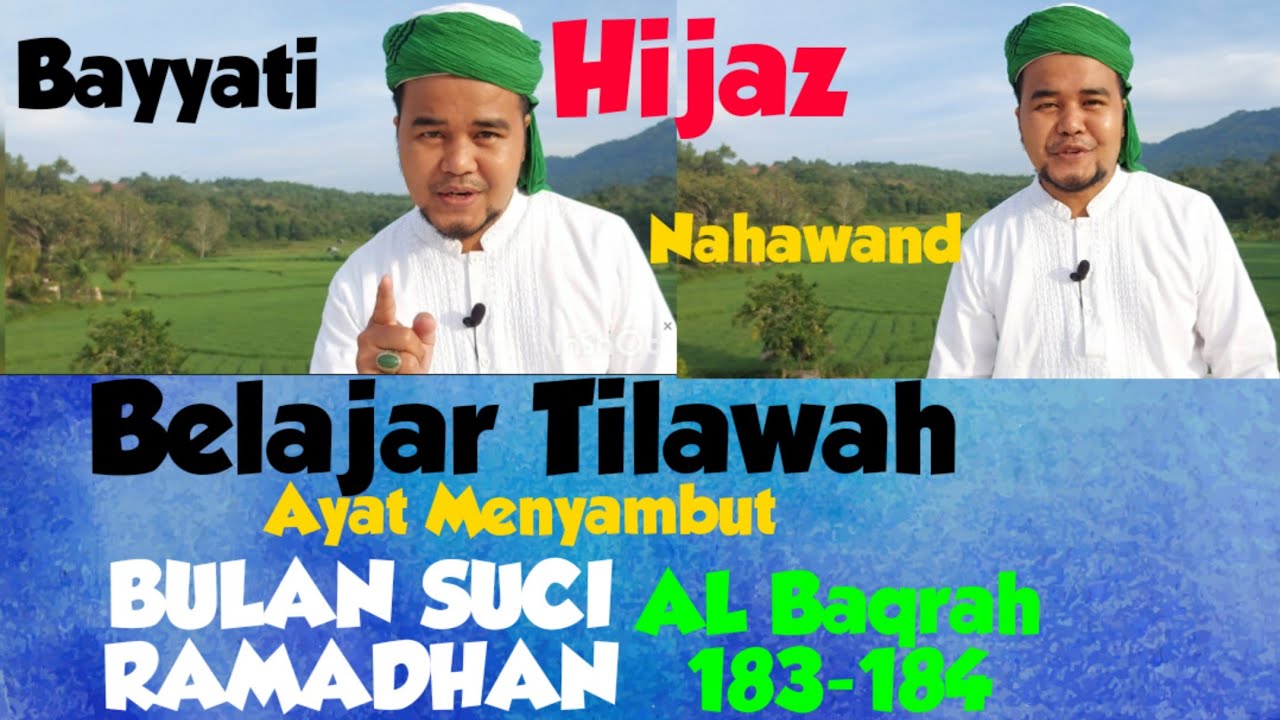 Tilawah Ayat Menyambut Bulan Suci Ramadhan,Bayyati,hijaz dan Nahawand Al baqarah 183-184