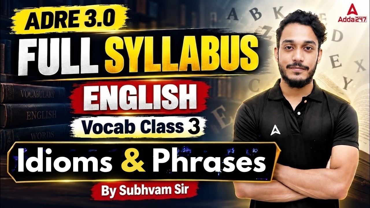 ADRE 3.0 English | Full Syllabus Vocab Class 3 | Idioms & Phrases | By Subhvam Sir