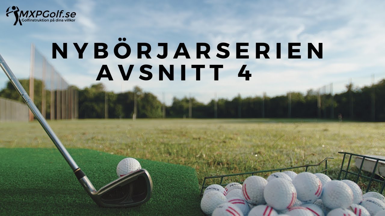 Nybörjarserien - Träff & follow through - MXPGolf.se