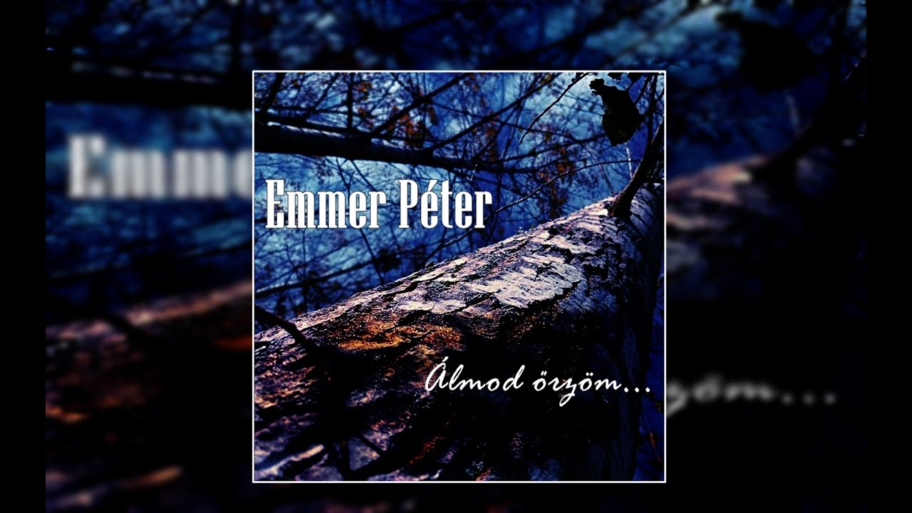 Álmod őrzöm-Emmer Péter