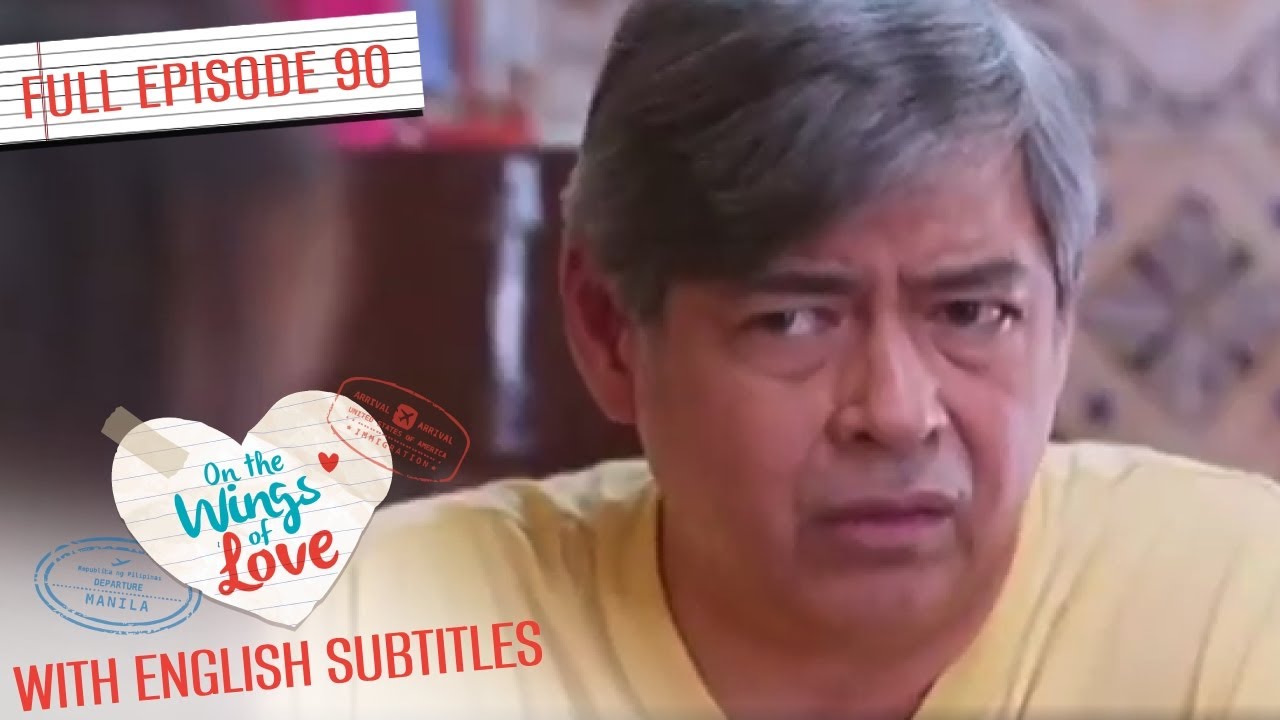 [ENG SUB] On the Wings of Love | Nadine Lustre, James Reid | Full Episode 90