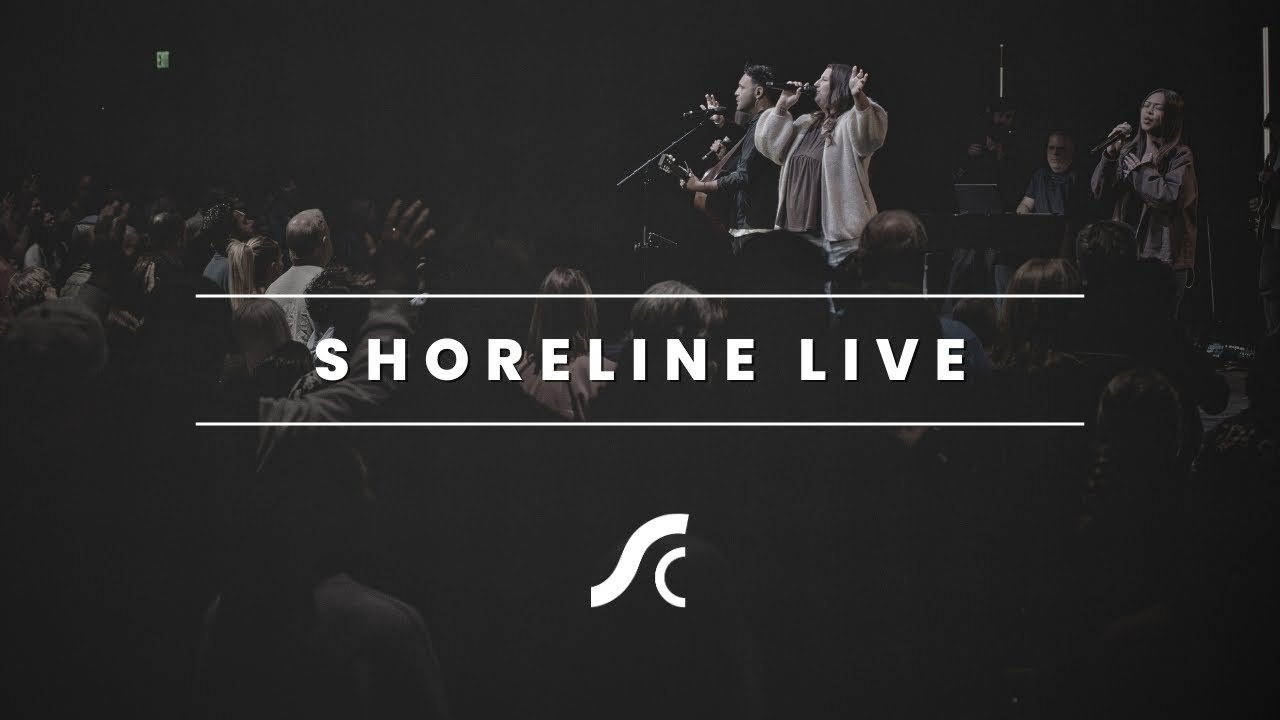Shoreline Church 9AM Service | Real Faith