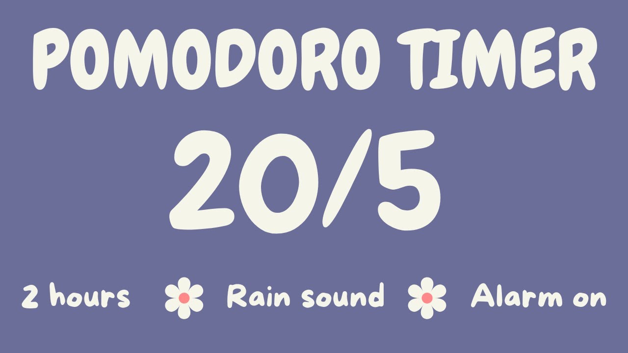 20/5 Pomodoro Timer + Rain Sound💜I 2 hours I Deep Focus I Alarm On I Study with me🌸