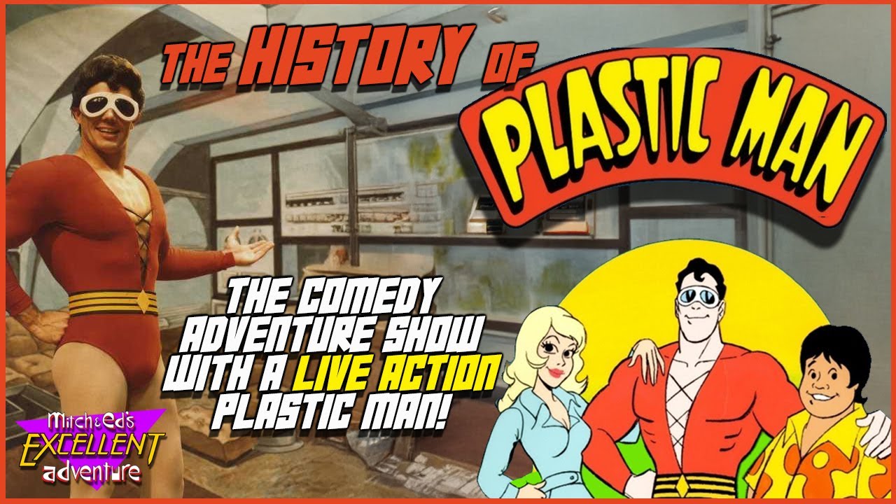 The History of Plastic Man Comedy Adventure Show