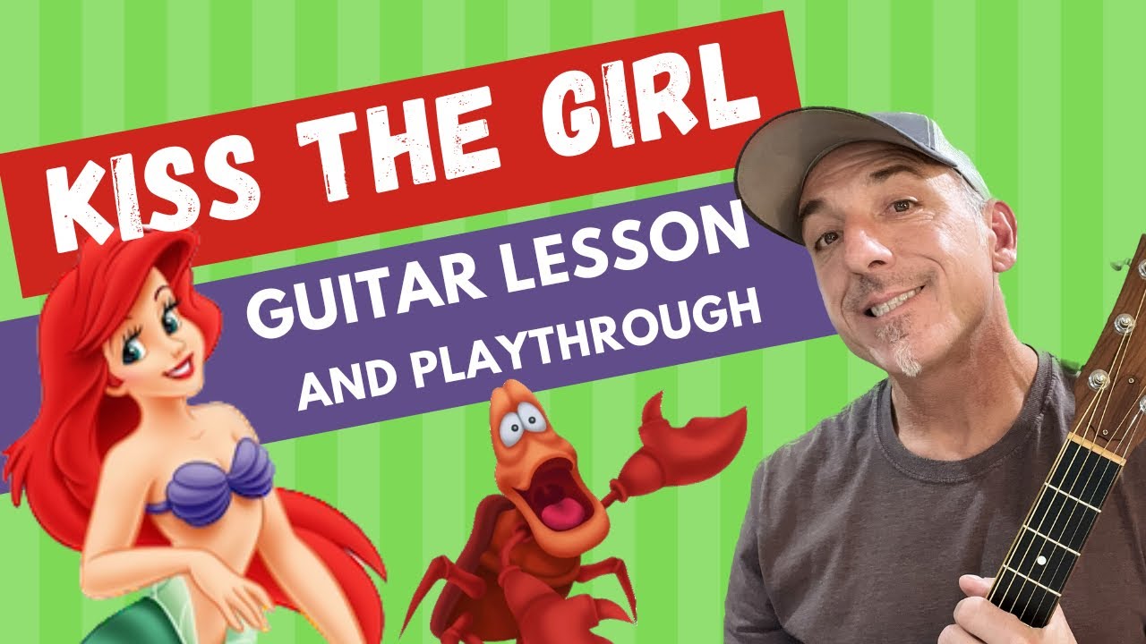 How I Play - Kiss The Girl - Guitar Lesson