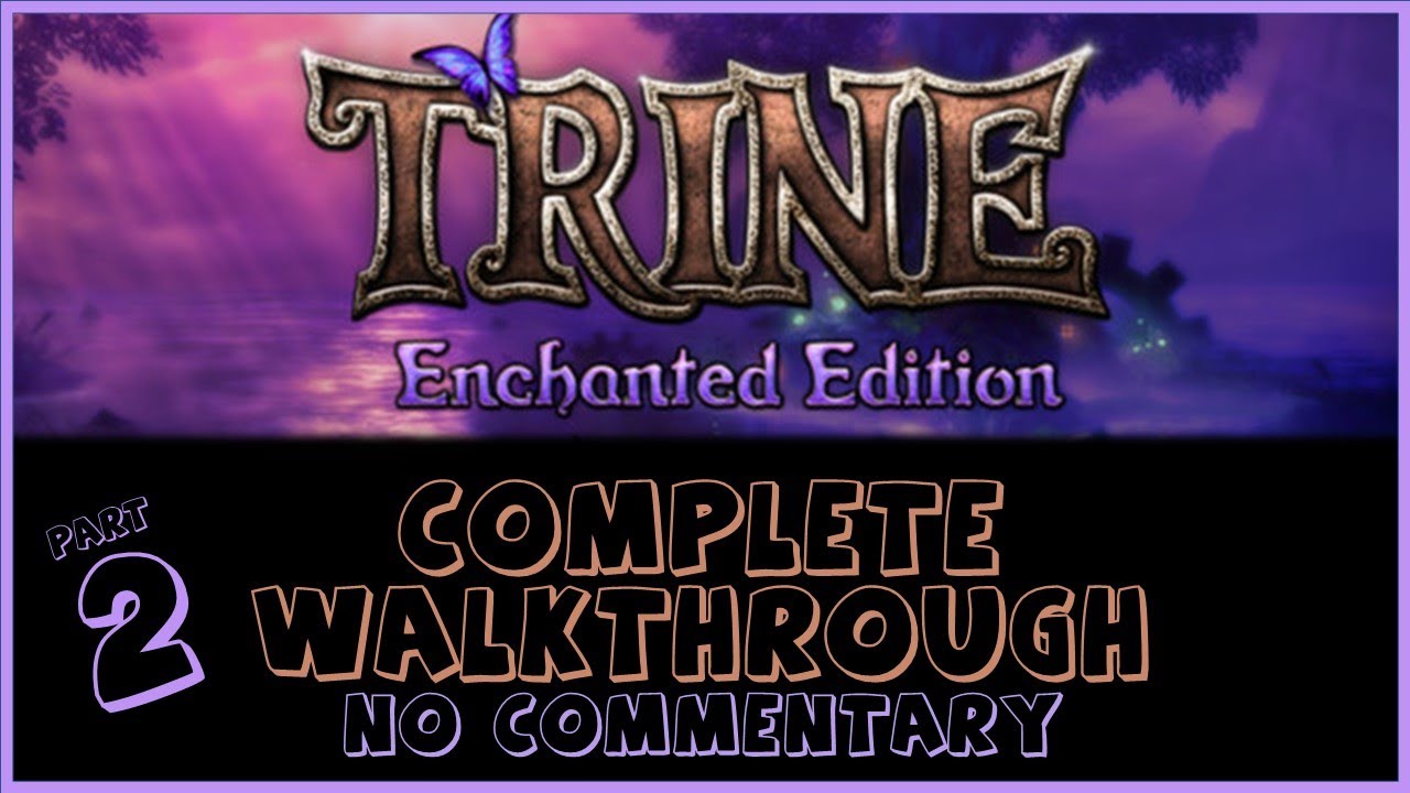 Trine: Enchanted Edition - Complete Walkthrough (No Commentary) - Part 2