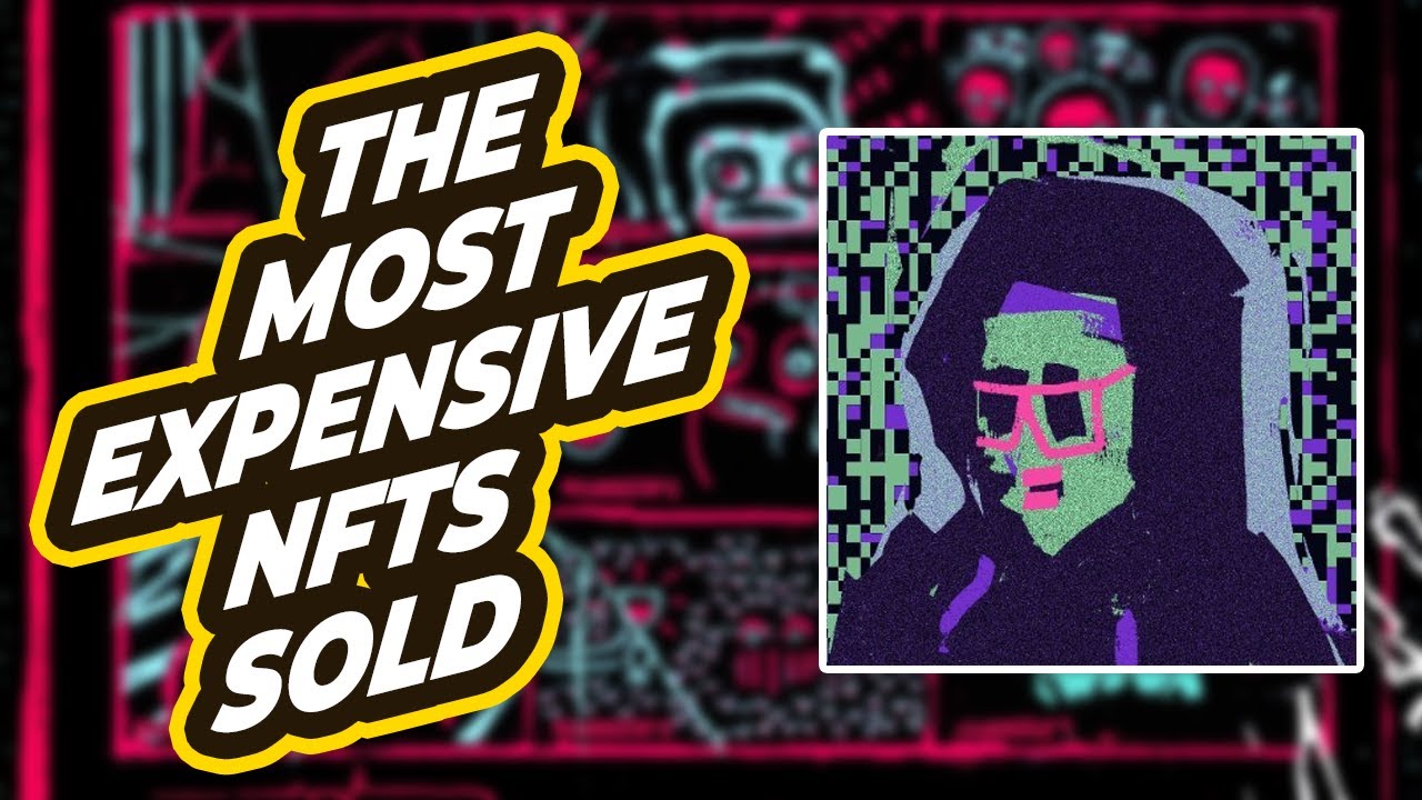 Most Expensive NFT Art Sold | Most Popular NFTS