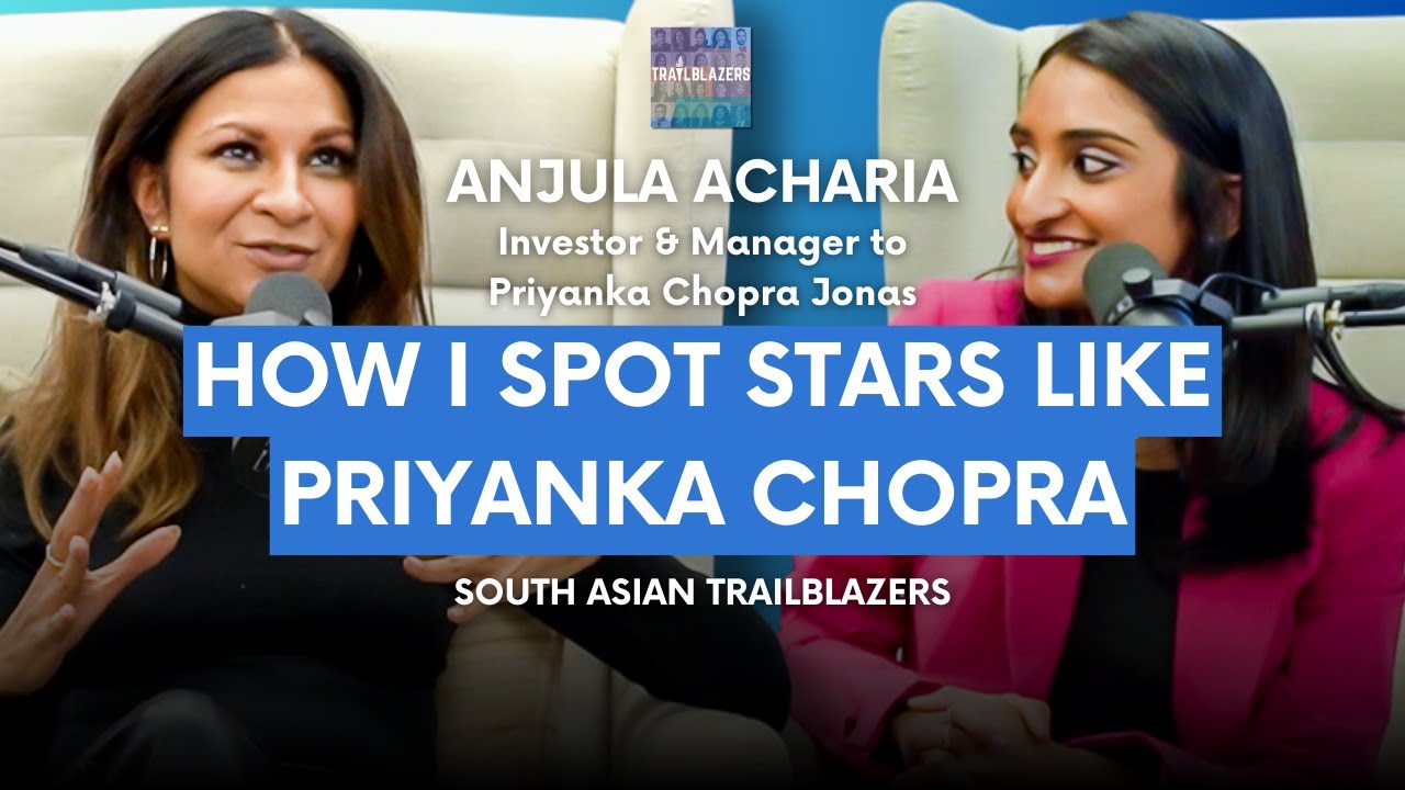 South Asian Trailblazers: Anjula Acharia, Media Entrepreneur and Manager to Priyanka Chopra Jonas