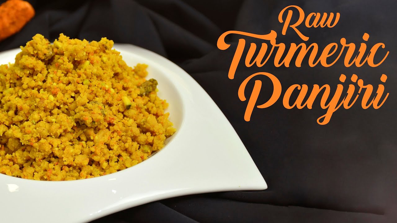 Raw Turmeric Panjiri | Kachhi Haldi Di Panjiri | Winter Recipes | Panjiri Recipe By ChefHarpalSingh