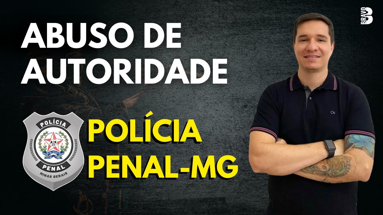 LEGISLAÇÃO | ABUSO DE AUTORIDADE | CONCURSO POLÍCIA PENAL-MG