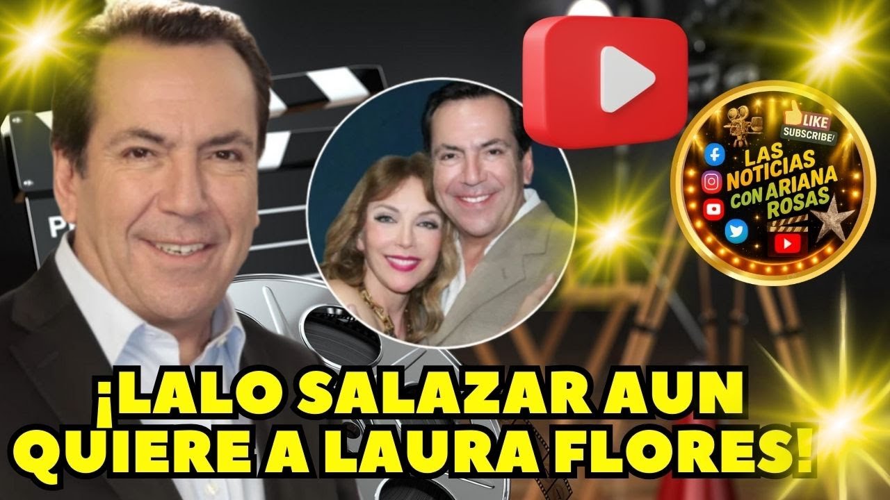¡CONFESIÓN! 😢 Lalo Salazar admite que aún QUIERE a Laura Flores