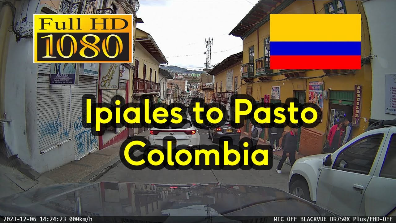 218. 🇨🇴 Drive from Ipiales to Pasto - Colombia
