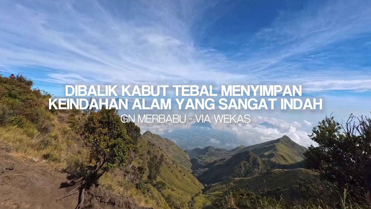Gunung Merbabu Via Wekas : Di Balik Kabut Tebal Menyimpan Keindahan Alam Yang Sangat Indah