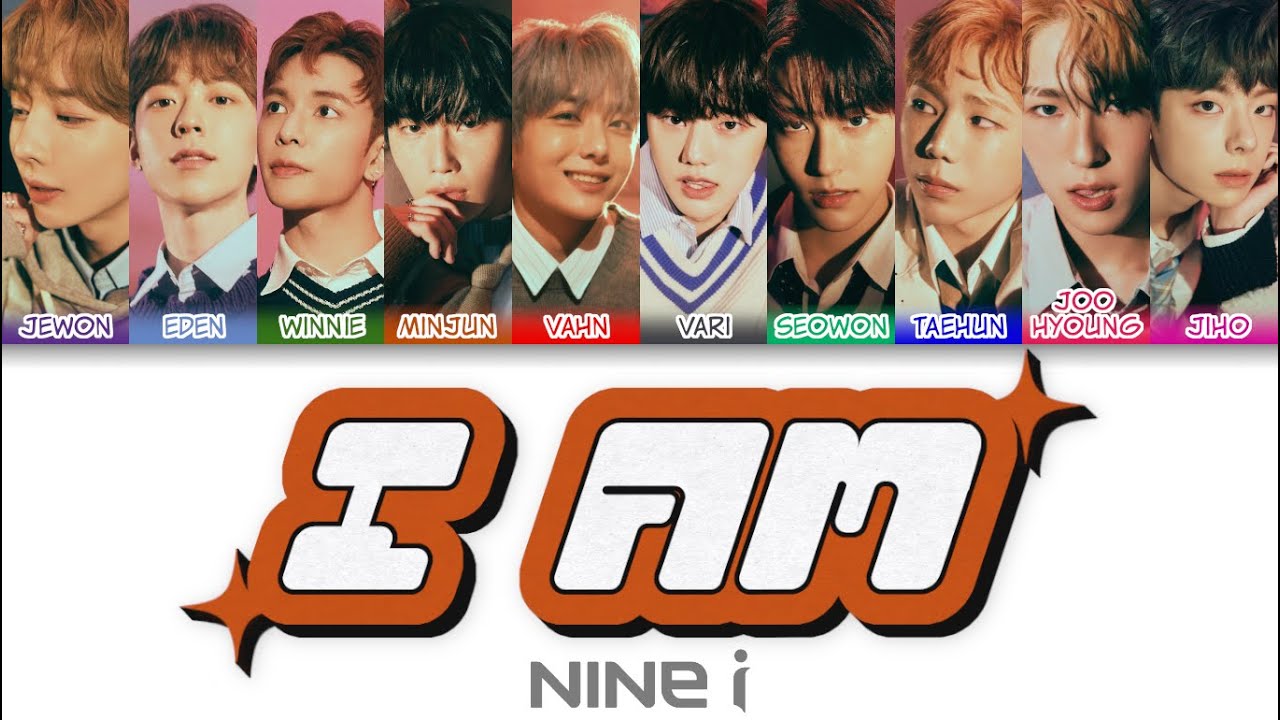 NINE.i (나인아이) - I AM Color Coded Lyrics (han/rom/eng)