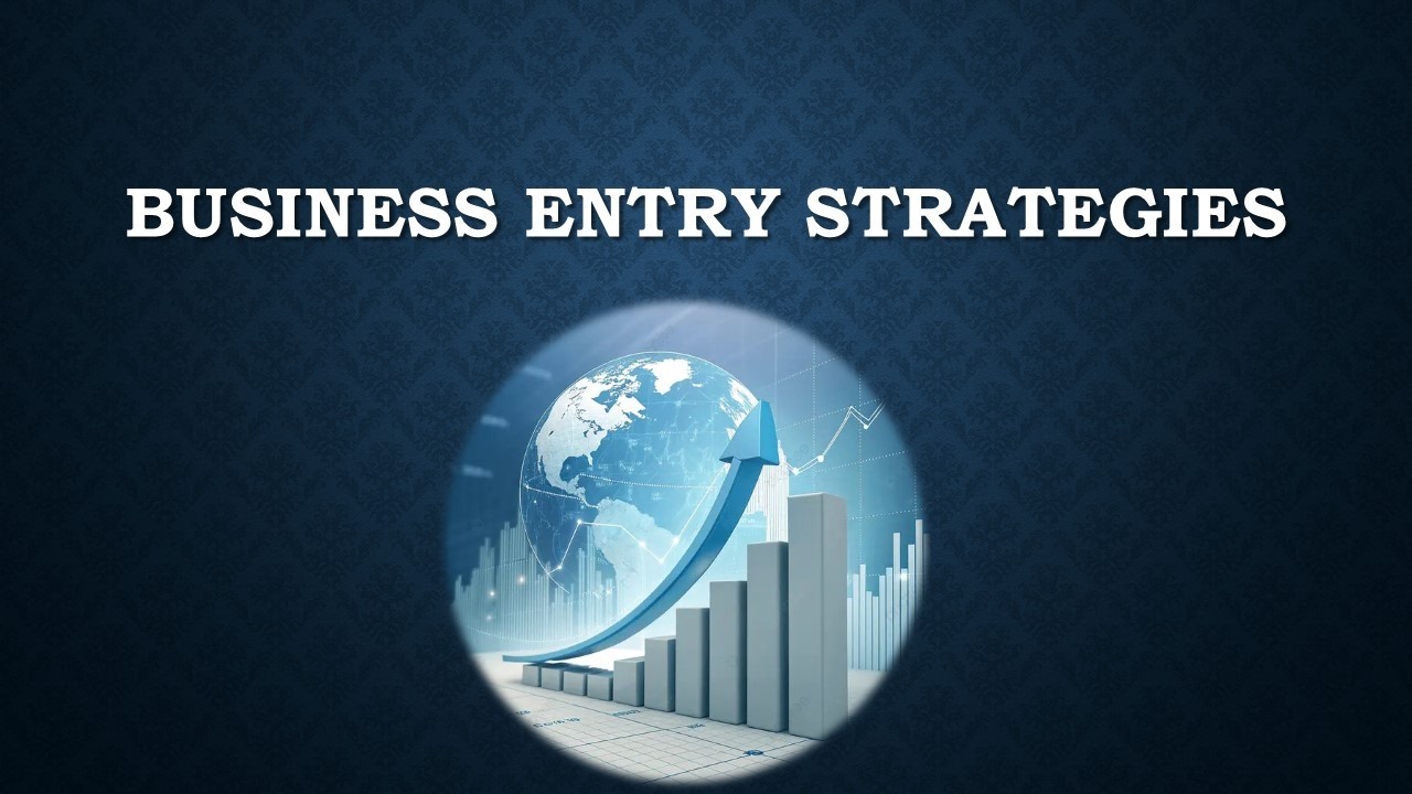 Business Entry Strategies
