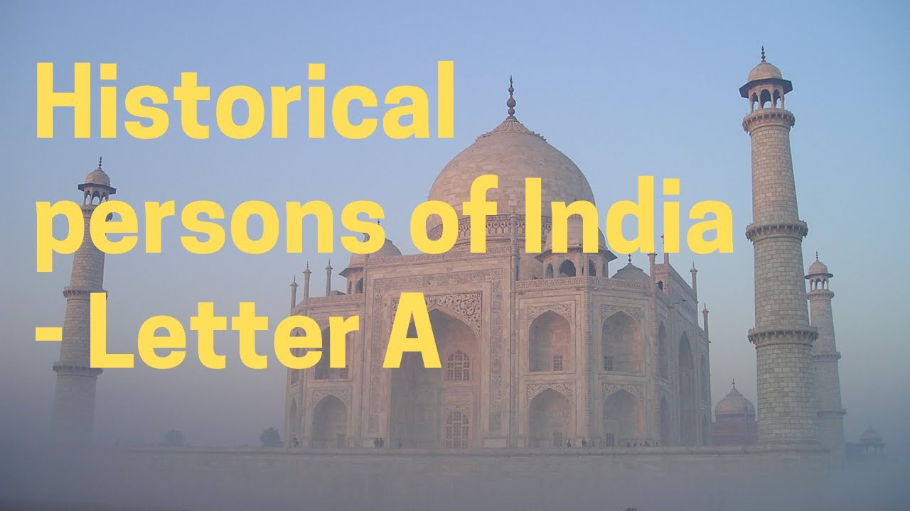 Famous historical persons of indian history upsc study material IAS saathi