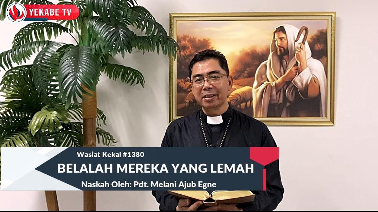 WASIAT KEKAL 1380 - BELALAH MEREKA YANG LEMAH