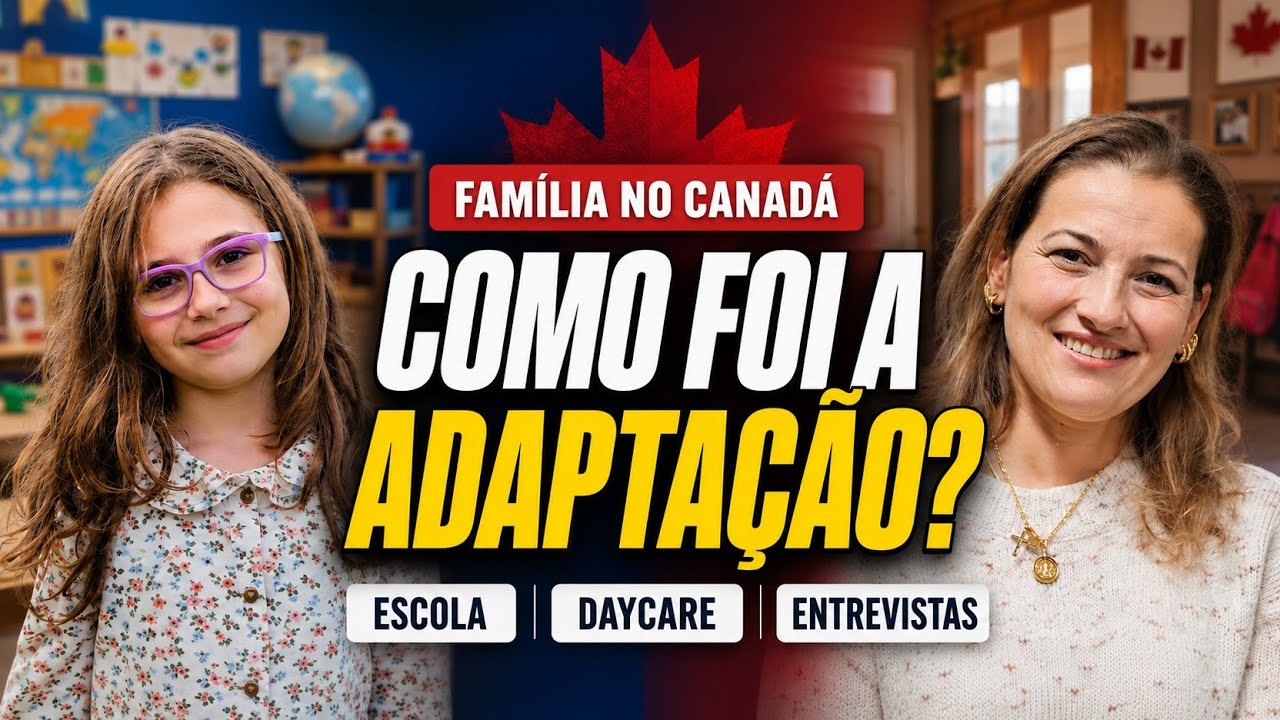 A verdade sobre nossas entrevistas no Canadá | Escola, filhos e adaptação familiar