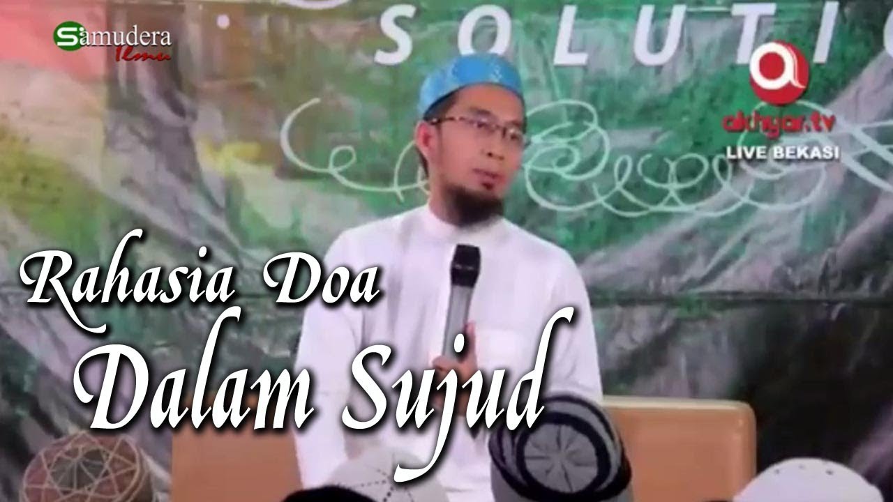 Rahasia Doa Dalam Sujud - Ust Adi Hidayat Lc MA