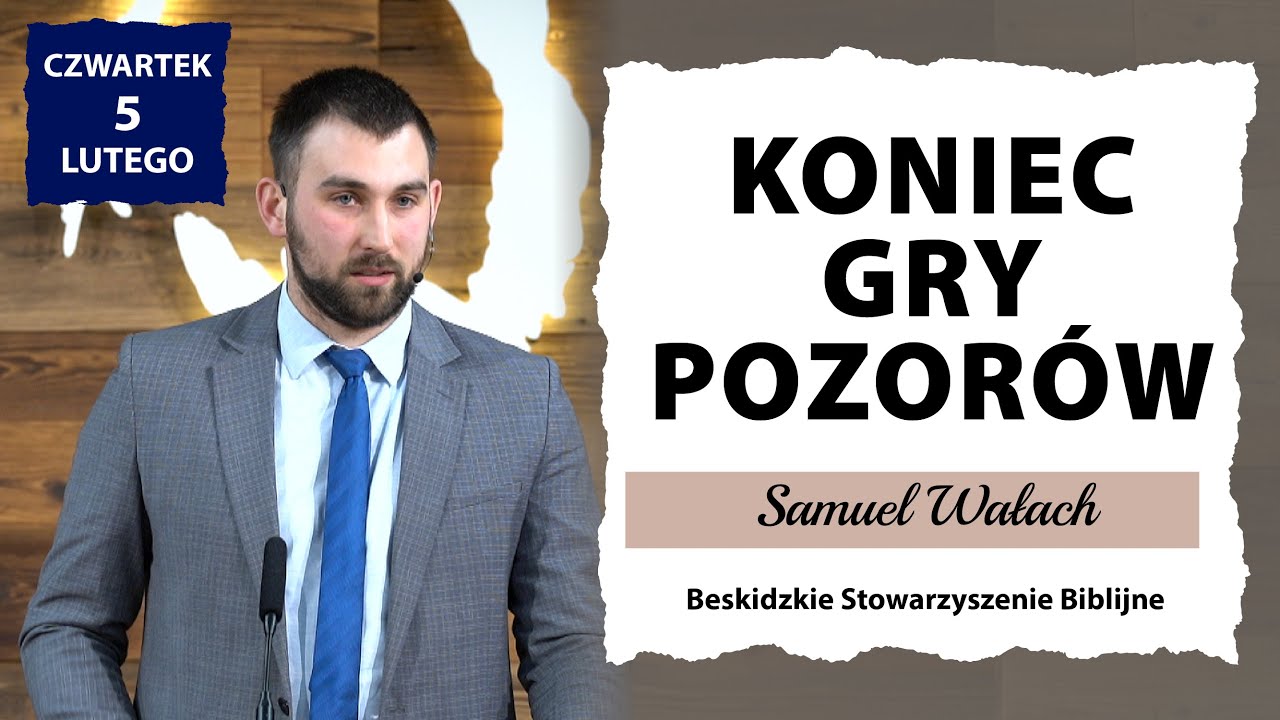 05.02.2026 – Samuel Wałach – Koniec gry pozorów
