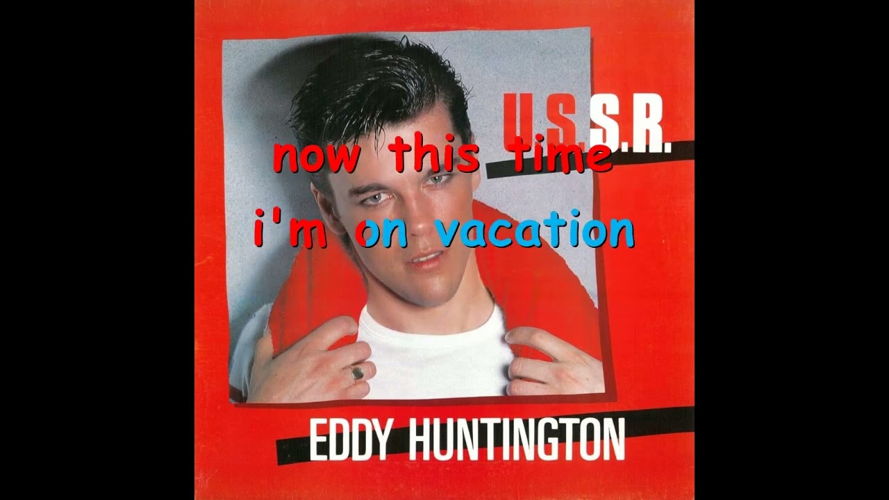 U.S.S.R. -Eddie Huntington-Video karaoke,(con cori)