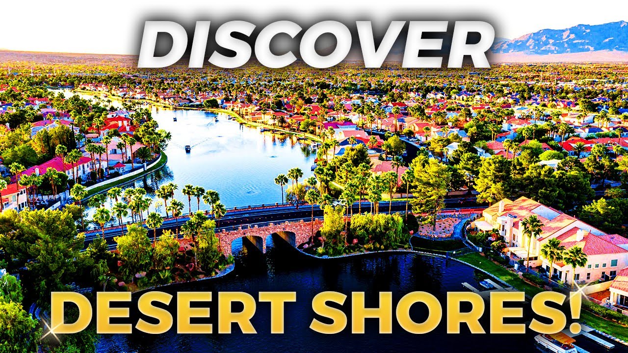 Discover DESERT SHORES: Las Vegas Nevada's Hidden LAKESIDE GEM | Living In Las Vegas Nevada