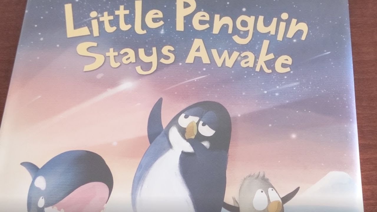 Little Penguin Stays Awake By Tadgh Bentley