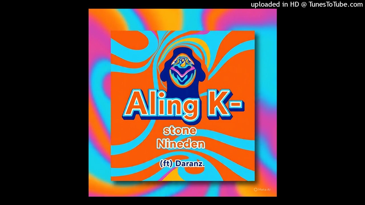 Nineden_Aling k-stone ft Daranz