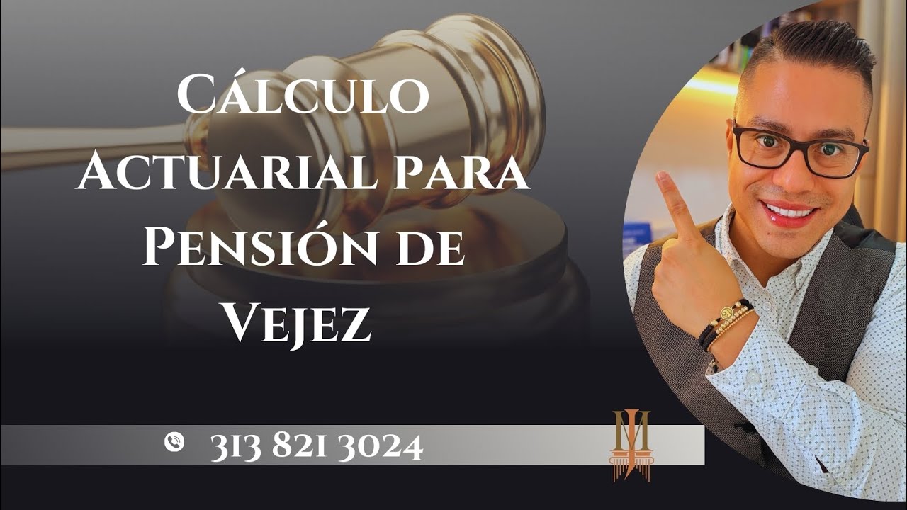 Cálculo Actuarial en Colombia 💰 Completa semanas y logra tu pensión de vejez