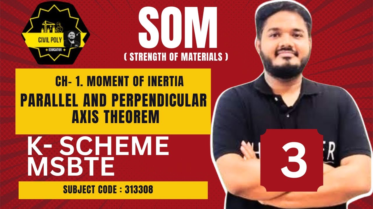 PARALLEL & PERPENDICULAR AXIS THEOREM | STRENGTH OF MATERIALS | SOM | CIVILPOLY | MSBTE | 313308 |