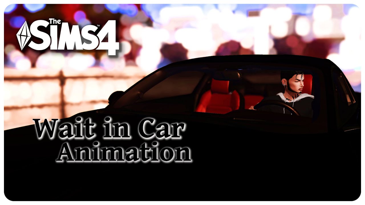 Wait in Car | Sims 4 Animation by Simtales