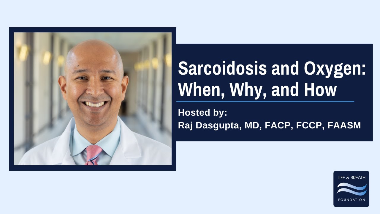 Sarcoidosis and Oxygen with Dr  Raj