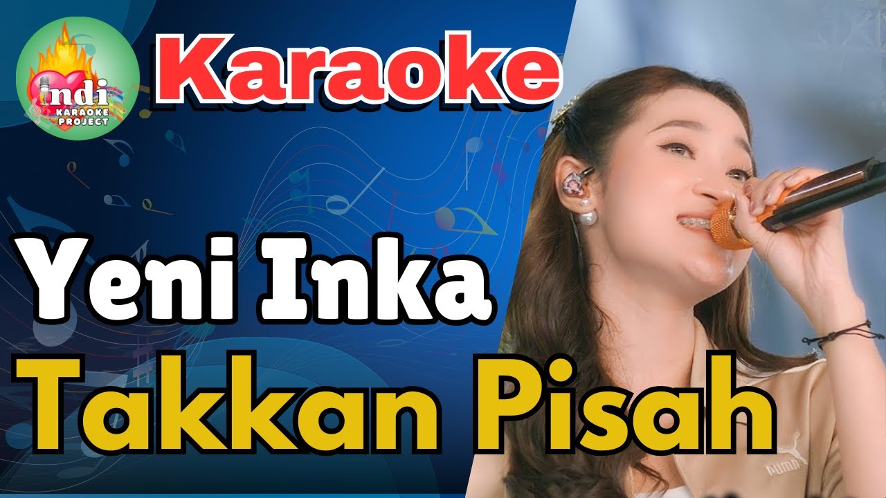 Yeni Inka - Takkan Pisah (Ojing Ver) | Karaoke Dangdut