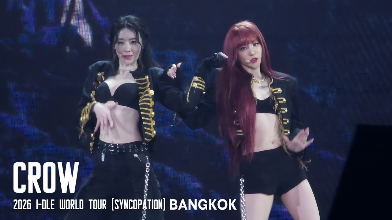 CROW : 2026 i-dle WORLD TOUR [ Syncopation ] IN BANGKOK [21.03.2026] [4K 60FPS]