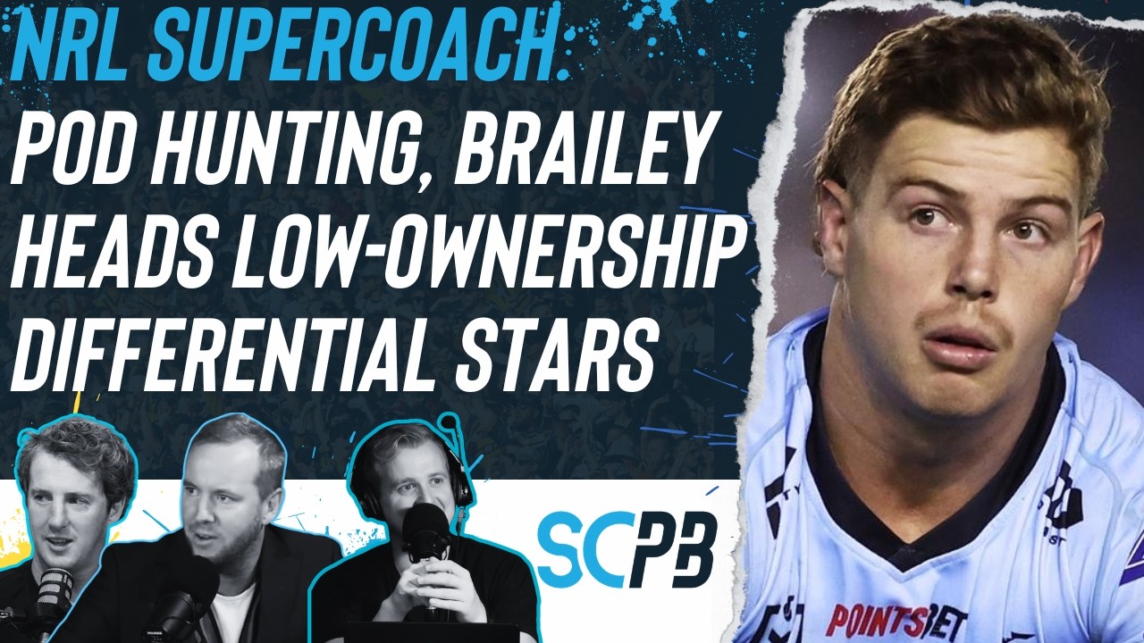 NRL Supercoach 2026: POD Hunting, Brailey headlines low-ownership stars